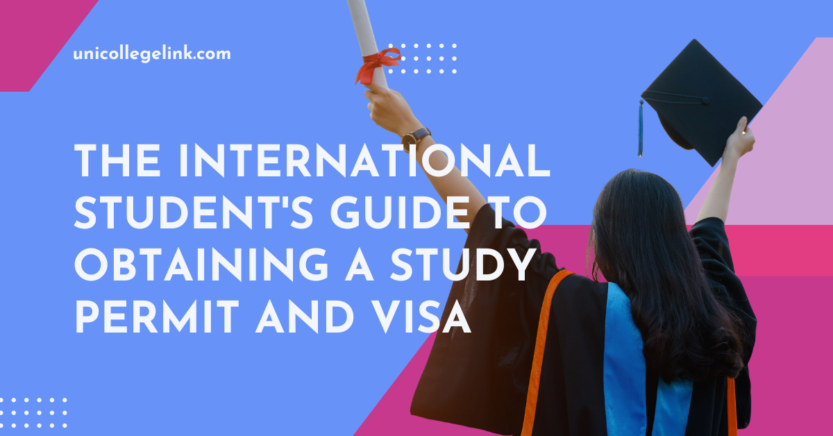The International Student’s Guide to Obtaining a Study Permit and Visa