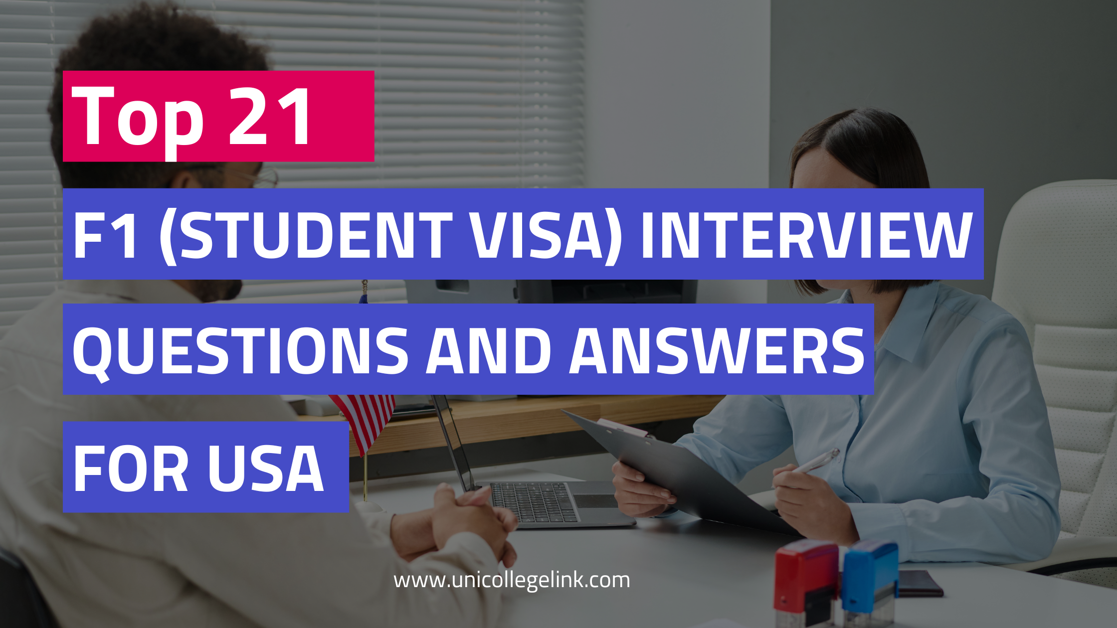 Top 21 F1 (Student) Visa Interview Questions and Answers For USA