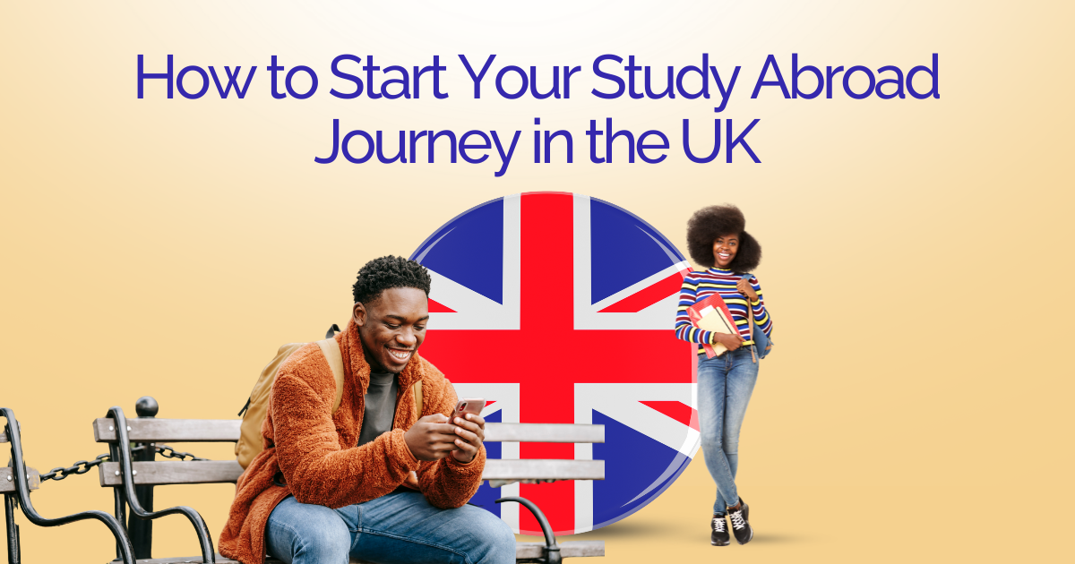 How to Start Your Study Abroad Journey in the United Kingdom